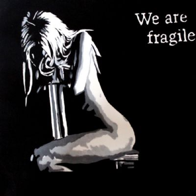 we are fragile